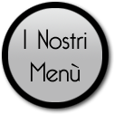 I Nostri Menu